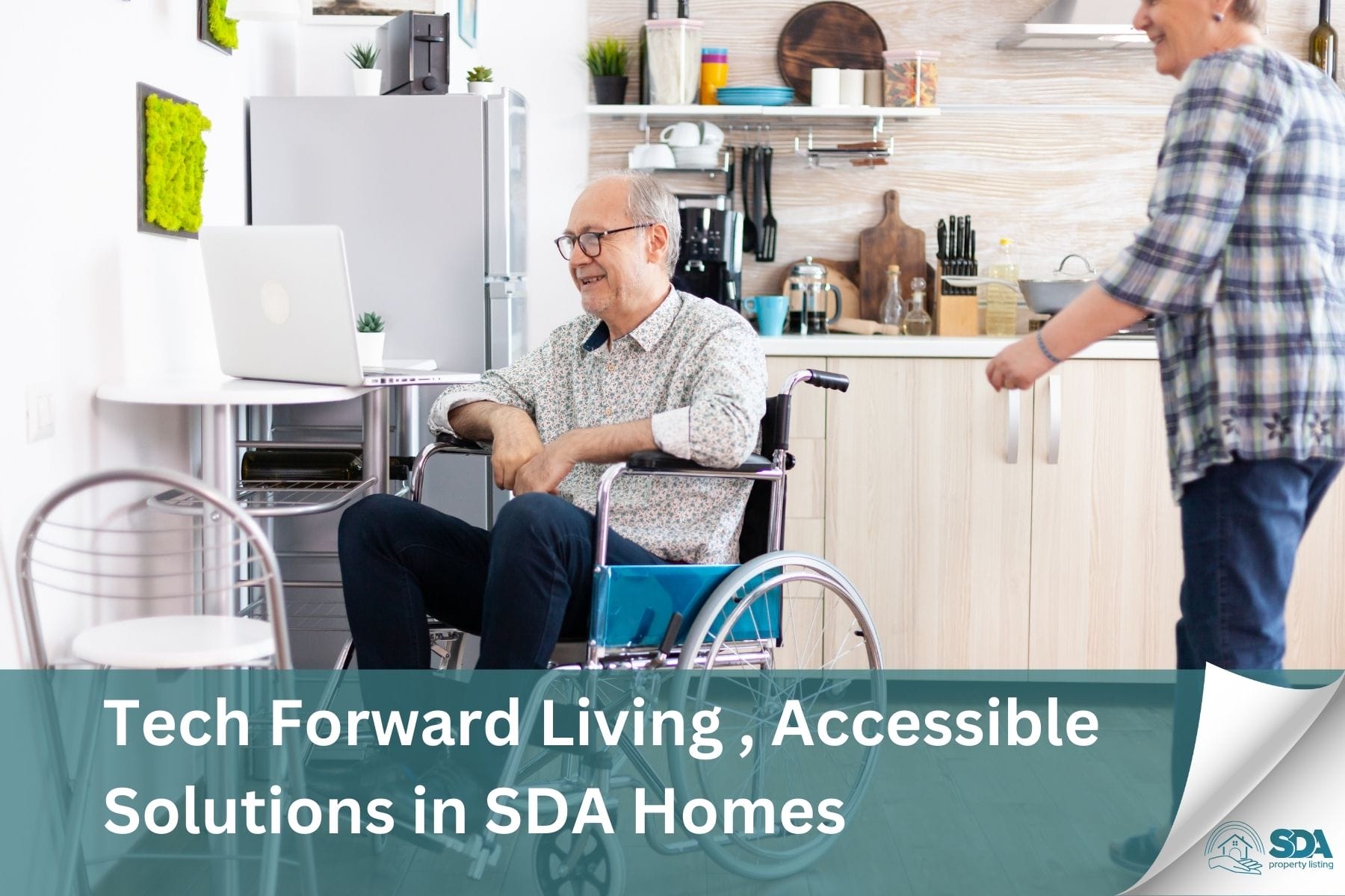 Tech Forward Living , Accessible Solutions in SDA Homes