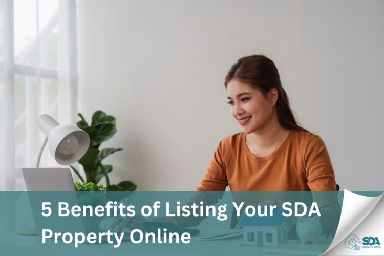 5 Benefits of Listing Your SDA Property Online